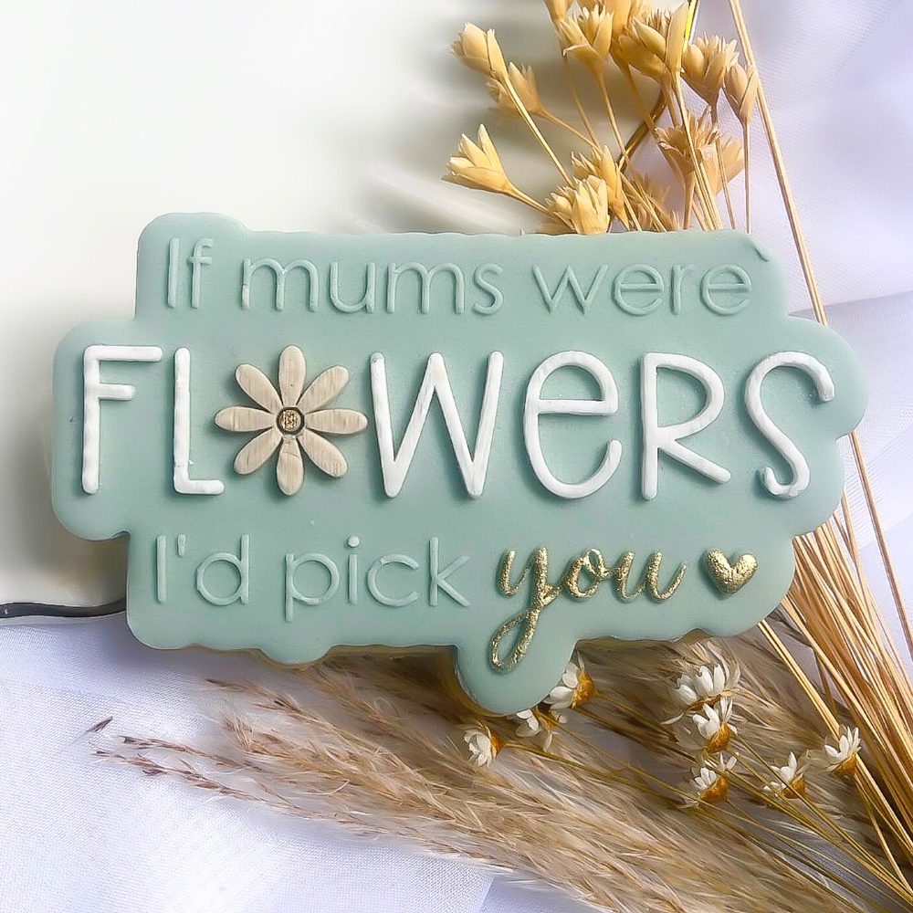 IF MUM'S WERE FLOWERS EMBOSSER AND CUTTER SET