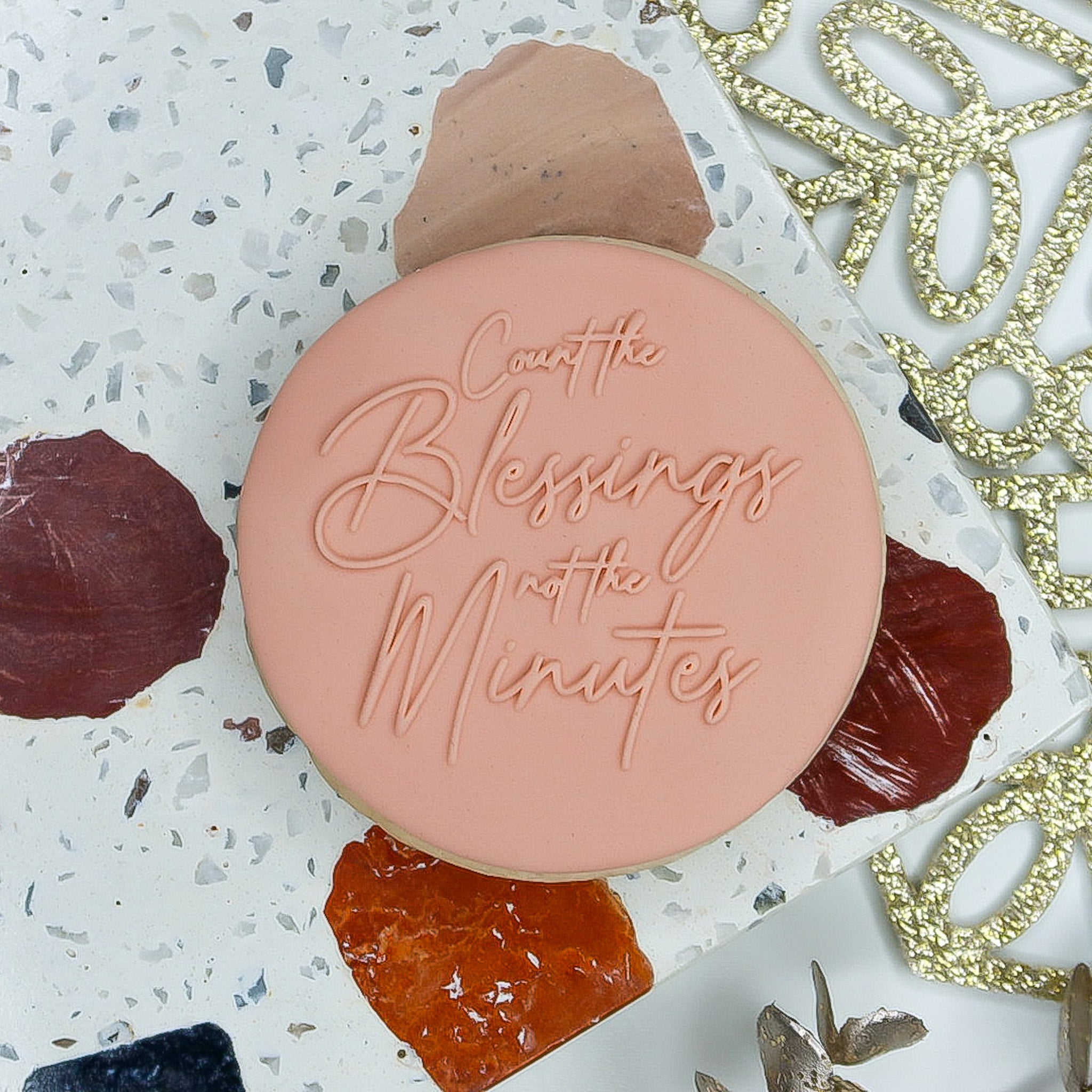 Count The Blessings Not The Minutes - Reverse Stamp