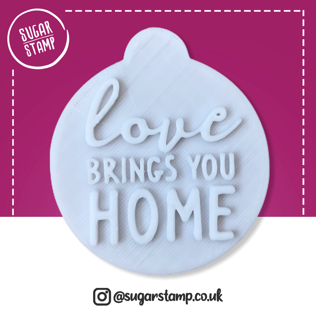 Love Brings You Home - Embosser Stamp